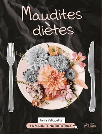 Couverture du livre « Maudites diètes » de Tania Valiquette aux éditions Les Malins