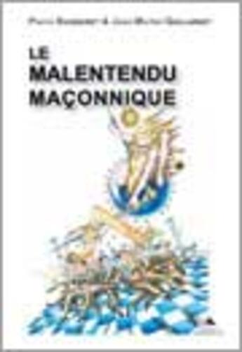 Couverture du livre « Le malentendu maconnique » de Buisseret Pierre aux éditions Detrad Avs