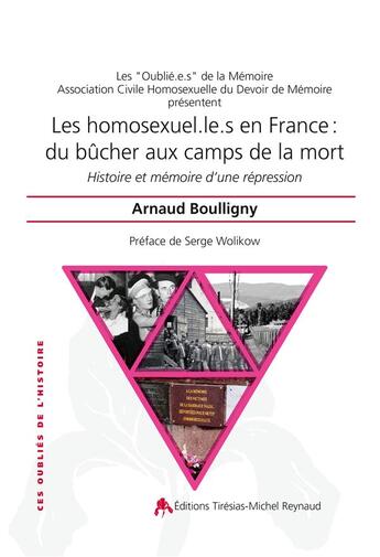 Couverture du livre « Les homosexuel.le.s en France : du bûcher aux camps de la mort ; histoire et mémoire d'une répression » de Arnaud Boulligny aux éditions Tiresias