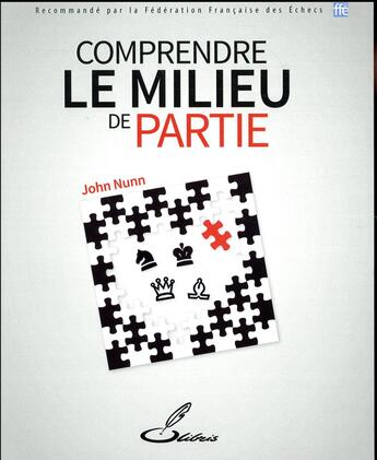 Couverture du livre « Comprendre le milieu de partie » de John Nunn aux éditions Olibris