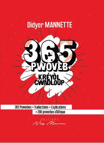 Couverture du livre « 365 pwoveb, kreyol gwadloup » de Didyer Mannette aux éditions Neg Mawon