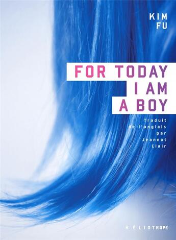 Couverture du livre « For today i am a boy » de Fu Kim aux éditions Heliotrope