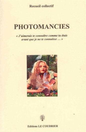 Couverture du livre « Photomancies » de Le Coudrier aux éditions Le Coudrier