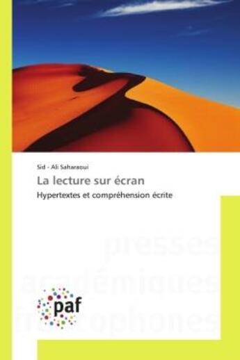 Couverture du livre « La lecture sur ecran - hypertextes et comprehension ecrite » de Saharaoui Sid - Ali aux éditions Editions Universitaires Europeennes