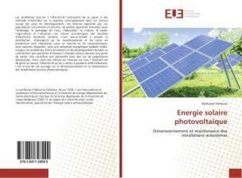 Couverture du livre « Energie solaire photovoltaique » de Omboua Alphonse aux éditions Editions Universitaires Europeennes