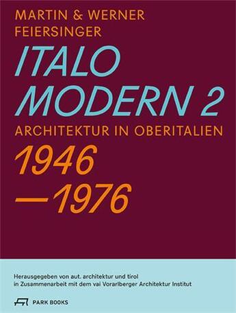 Couverture du livre « Italo modern 2 1946-1976 » de Feiersinger aux éditions Park Books