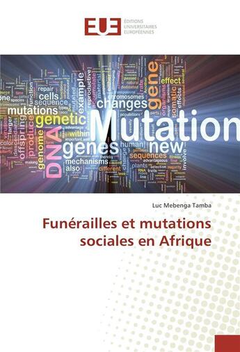 Couverture du livre « Funerailles et mutations sociales en afrique » de Tamba-L aux éditions Editions Universitaires Europeennes