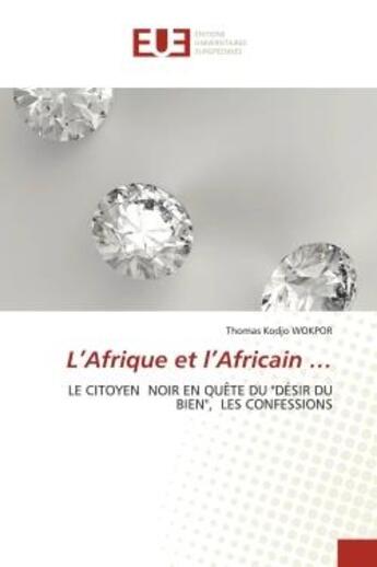 Couverture du livre « L'afrique et l'africain ... - le citoyen noir en quete du 