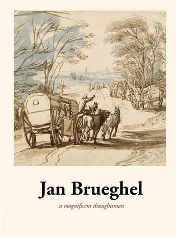 Couverture du livre « Jan Brueghel : a magnificent draughtsman » de Terez Gerszi aux éditions Exhibitions International