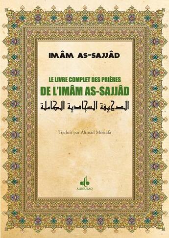 Couverture du livre « Le livre complet des prières de l'Imam As-Sajjad ; arabe-français-phonétique » de Imam As-Sajjad aux éditions Albouraq