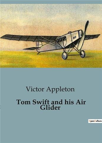 Couverture du livre « Tom Swift and his Air Glider » de Victor Appleton aux éditions Culturea