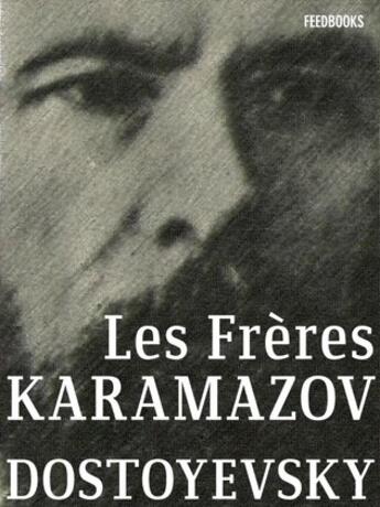 Couverture du livre « Les Frères Karamazov » de Fyodor Mikhailovich Dostoyevsky aux éditions 