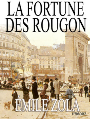 Couverture du livre « La Fortune des Rougon » de Émile Zola aux éditions 