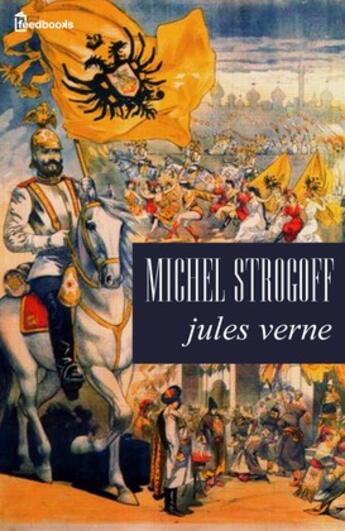 Couverture du livre « Michel Strogoff » de Jules Verne aux éditions 