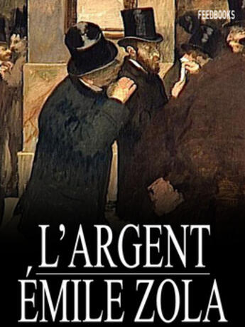 Couverture du livre « L'Argent » de Émile Zola aux éditions 