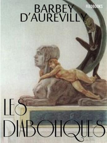 Couverture du livre « Les Diaboliques » de Jules Amédée Barbey d'Aurevilly aux éditions 