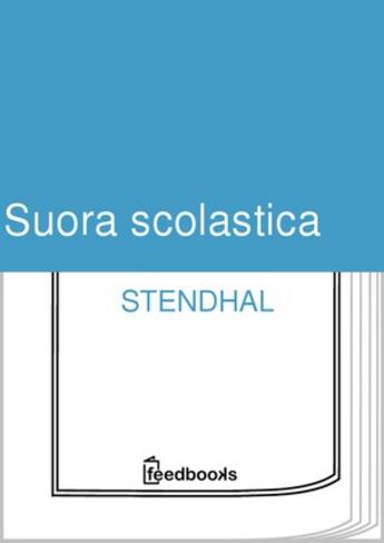 Couverture du livre « Suora scolastica » de Stendhal aux éditions 