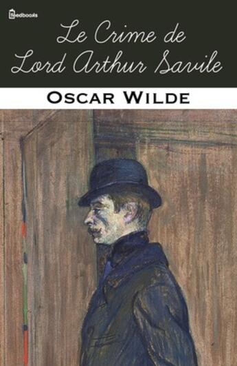 Couverture du livre « Le Crime de Lord Arthur Savile » de Oscar Wilde aux éditions 