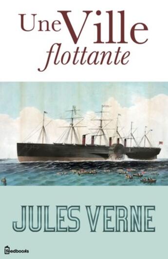 Couverture du livre « Une Ville flottante » de Jules Verne aux éditions 