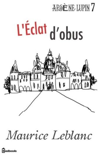 Couverture du livre « L'Éclat d'obus » de Maurice Leblanc aux éditions 