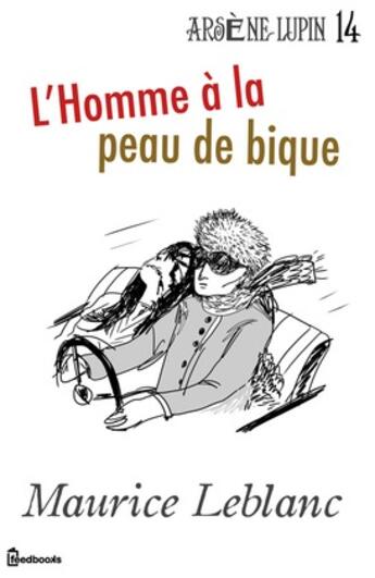 Couverture du livre « L'Homme à la peau de bique » de Maurice Leblanc aux éditions 