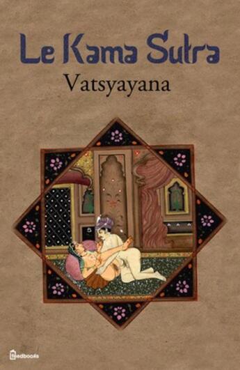 Couverture du livre « Le Kama Sutra » de Vatsyayana aux éditions 