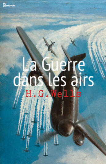 Couverture du livre « La Guerre dans les airs » de Herbert George Wells aux éditions 