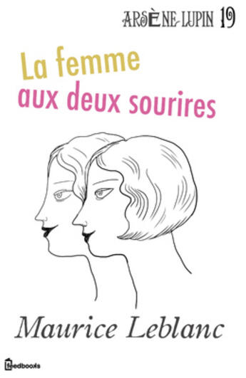 Couverture du livre « La Femme aux deux sourires » de Maurice Leblanc aux éditions 