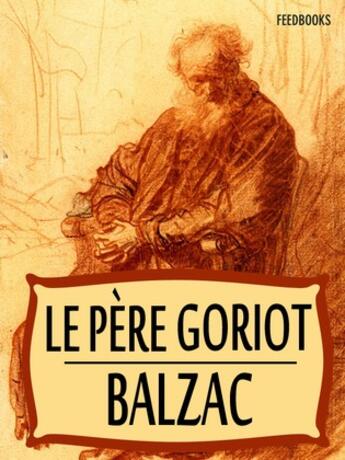 Couverture du livre « Le Père Goriot » de Honoré De Balzac aux éditions 