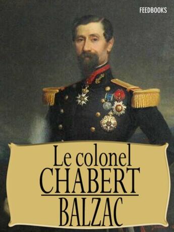 Couverture du livre « Le Colonel Chabert » de Honoré De Balzac aux éditions 