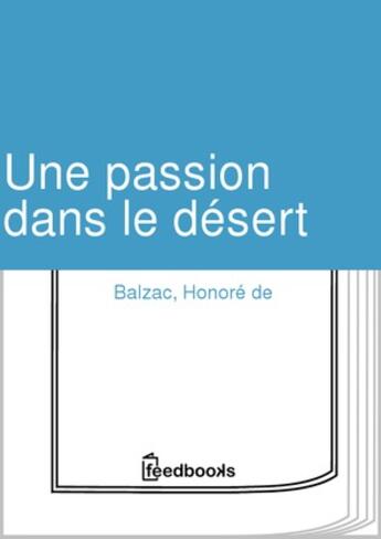 Couverture du livre « Une passion dans le désert » de Honoré De Balzac aux éditions 