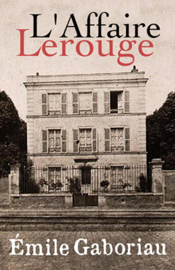 Couverture du livre « L'Affaire Lerouge » de Emile Gaboriau aux éditions 