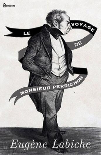 Couverture du livre « Le Voyage de Monsieur Perrichon » de Eugene Labiche aux éditions 