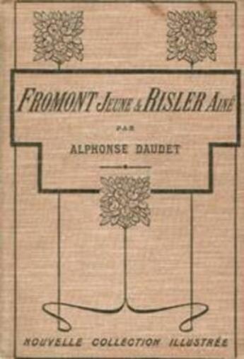 Couverture du livre « Fromont jeune et Risler aîné » de Alphonse Daudet aux éditions 