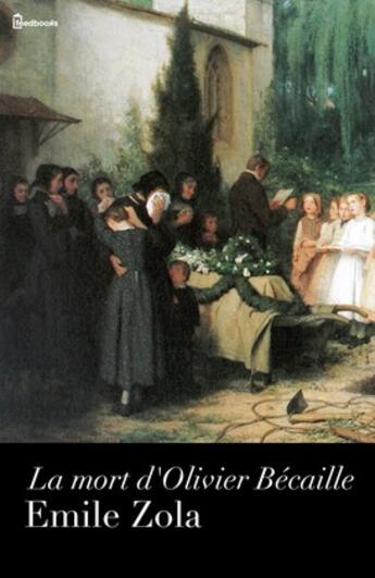 Couverture du livre « La mort d'Olivier Bécaille » de Émile Zola aux éditions 