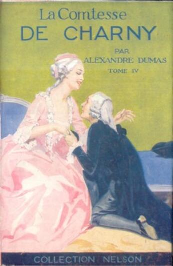 Couverture du livre « La Comtesse de Charny - Tome IV (Les Mémoires d'un médecin) » de Alexandre Dumas aux éditions 