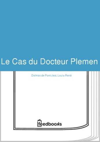 Couverture du livre « Le Cas du Docteur Plemen » de Louis-René Delmas de Pont-Jest aux éditions 
