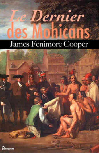 Couverture du livre « Le Dernier des Mohicans » de James Fenimore Cooper aux éditions 
