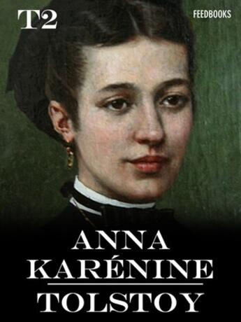 Couverture du livre « Anna Karénine - Tome II » de Lev Nikolayevich Tolstoy aux éditions 