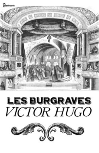 Couverture du livre « Les Burgraves » de Victor Hugo aux éditions 