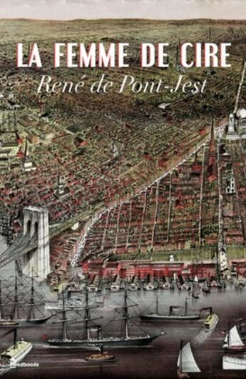 Couverture du livre « La Femme de cire » de René de Pont-Jest aux éditions 