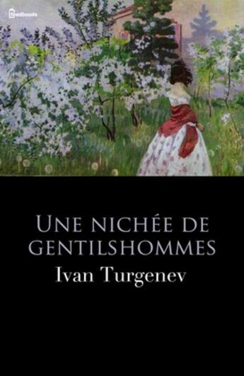 Couverture du livre « Une nichée de gentilshommes » de Ivan Sergeyevich Turgenev aux éditions 