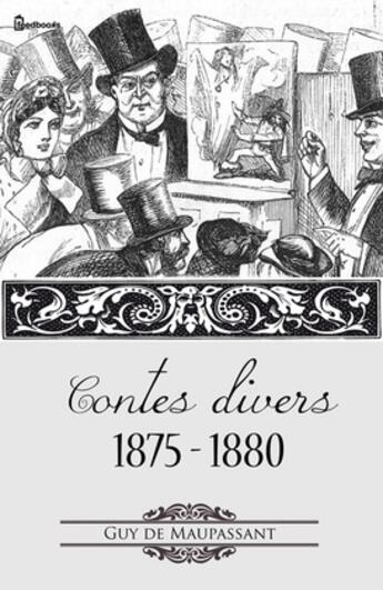 Couverture du livre « Contes divers 1875 - 1880 » de Guy de Maupassant aux éditions 