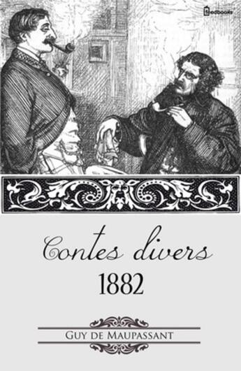 Couverture du livre « Contes divers 1882 » de Guy de Maupassant aux éditions 