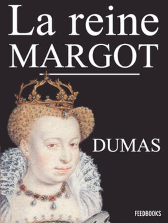 Couverture du livre « La Reine Margot » de Alexandre Dumas aux éditions 