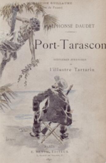 Couverture du livre « Port-Tarascon - Dernières aventures de l'illustre Tartarin » de Alphonse Daudet aux éditions 