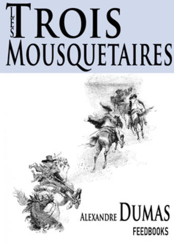 Couverture du livre « Les Trois mousquetaires » de Alexandre Dumas aux éditions 