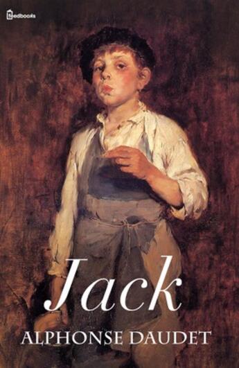 Couverture du livre « Jack » de Alphonse Daudet aux éditions 
