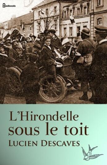 Couverture du livre « L'Hirondelle sous le toit » de Lucien Descaves aux éditions 