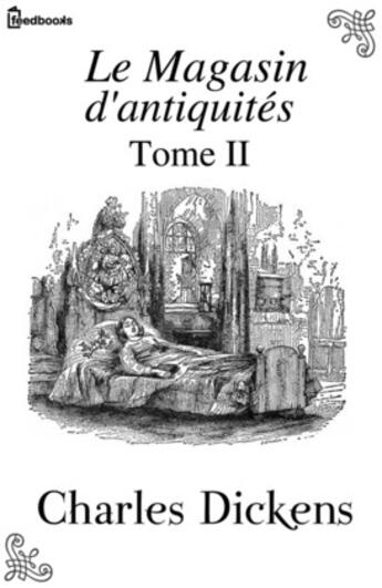 Couverture du livre « Le Magasin d'antiquités - Tome II » de Charles Dickens aux éditions 